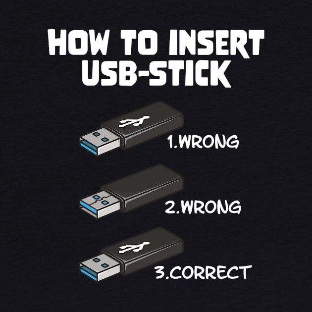 Funny Programer Joke Computer Nerd How To Insert USB Stick by star trek fanart and more